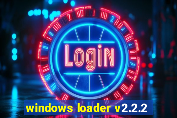 windows loader v2.2.2